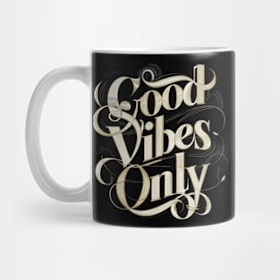 Good Vibes Only Mug